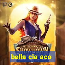 bella cia aco